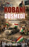 Kobani Düşmedi & Peşmergenin Kobani'ye Gidişi