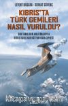 Kıbrıs'ta Türk Gemileri Nasıl Vuruldu? & Son Tanıkların Anlatımıyla Kıbrıs Barış Harekatı'nın Hava Cephesi