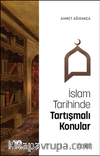 İslam Tarihinde Tartışmalı Konular