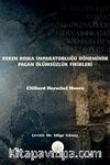 Erken Roma İmparatorluğu Döneminde Pagan Ölümsüzlük Fikirleri