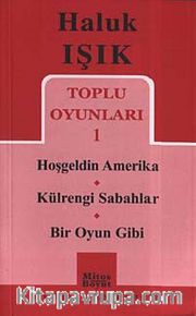 Toplu Oyunları 1 / Hoşgeldin Amerika-Kül Rengi Sabahlar-Bir Oyun Gibi