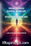 İnsan Aurası Astral Renkler ve Düşünce Formları