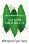 Acemi Yoginin Ayurveda Yolculuğu