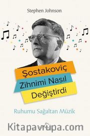 Şostakoviç Zihnimi Nasıl Değiştirdi