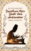 Ruznamçeci İbrahim Aşçı Dede'den Hatıralar