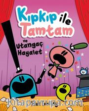 Kıpkıp ile Tamtam ve Utangaç Hayalet 3