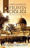 Abdülhamid'in Filistin Çığlığı