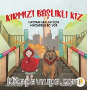 Kırmızı Başlıklı Kız Hayvan Hakları İçin Mücadele Ediyor