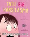Tatlı Bir Karşılaşma