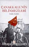 Çanakkale'nin Bilinmezleri