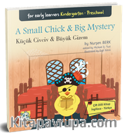 A Small Chick - Big Mystery Küçük Civciv - Büyük Gizem <br /> (Çift Dilli Kitap  İngilizce – Türkçe)