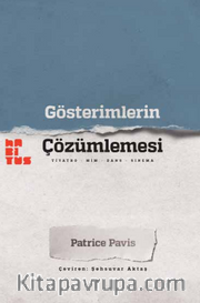 Gösterimlerin Çözümlemesi <br /> Tiyatro-Mim-Dans-Sinema