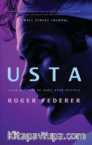 Usta <br /> Uzun Kariyeri ve Zarif Oyun Stiliyle  Roger Federer