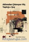 Aklımdan Çıkmıyor Hiç Yaptığın Şey