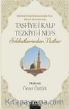 Tasfiye-i Kalb ve Tezkiye-i Nefs & Mahmud Sami Ramazanoğlu Hz.'lerinin Sohbetlerinden Notlar