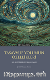 Tasavvuf Yolunun Özellikleri & Bir Sufi Gelenek Savunması