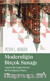 Modernliğin Birçok Sunağı & Çoğulcu Bir Çağda Din İçin Bir Paradigmaya Doğru