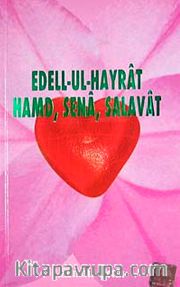 Edell-Ul-Hayrat Hamd, Sena, Salavat (Türkçe)