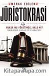 Jüristokrasi & Hukuk Mu Yönetimde Halk Mı?