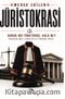 Jüristokrasi & Hukuk Mu Yönetimde Halk Mı?