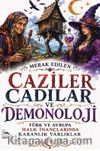 Caziler, Cadılar ve Demonoloji & Türk ve Avrupa Halk İnançlarında Karanlık Varlıklar