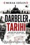 Darbeler Tarihi & Darbe Nedir? Kim, Neden Yapar? Kıta Kıta Örnekler- Analizler - Sonuçlar