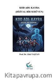 Kod Adı: Kayra <br /> Dijital Bir Serüven