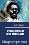 Avrupa Afrika'yı Nasıl Geri Bıraktı