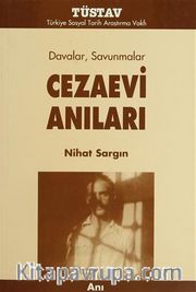 Cezaevi Anıları: Davalar, Savunmalar