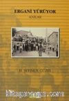 Ergani Yürüyor & Anılar