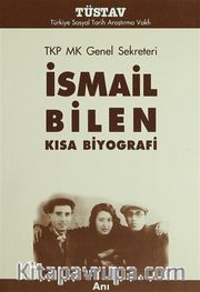 TKP MK Genel Sekreteri İsmail Bilen Kısa Biyografi