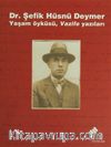 Dr. Şefik Hüsnü Deymer Yaşam Öyküsü, Vazife Yazıları