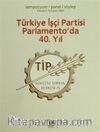 Türkiye İşçi Partisi Parlamento'da 40. Yıl