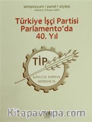 Türkiye İşçi Partisi Parlamento'da 40. Yıl
