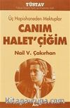 Üç Hapishaneden Mektuplar Canım Halet'çiğim