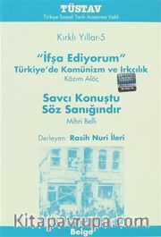 Kırklı Yıllar-5 / İfşa Ediyorum