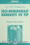 1963-1965 TKP Belgelerinde İşçi-Demokrasi Hareketi ve TİP