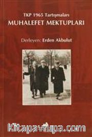 Muhalefet Mektupları <br /> TKP 1965 Tartışmaları