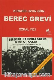 Berec Grevi <br /> Kırkbir Uzun Gün