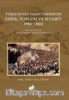 Türkiye'nin Yakın Tarihinde Emek, Toplum ve Siyaset 1980-2002