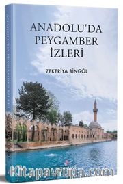 Anadolu'da Peygamber İzleri