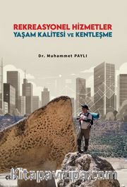 Rekreasyonel Hizmetler Yaşam Kalitesi ve Kentleşme