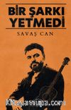 Bir Şarkı Yetmedi