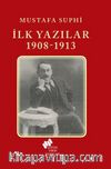 Mustafa Suphi İlk Yazılar 1908-1913