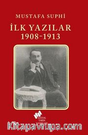 Mustafa Suphi İlk Yazılar 1908-1913