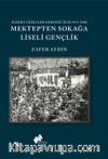 İlerici Liseliler Derneği (İLD) 1977-1980 Mektepten Sokağa Gençlik