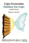 Çağın Kozasından Hakikate Son Çağrı 2. Kitap & Kozmik Bilinç