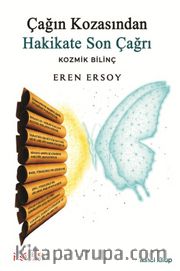 Çağın Kozasından Hakikate Son Çağrı 2. Kitap <br /> Kozmik Bilinç