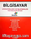 Bilgisayar Operatörlüğü ve İşletmenliği Yeni Başlayanlar İçin