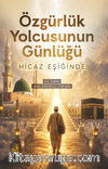 Özgürlük Yolcusunun Günlüğü